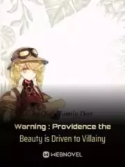 Warning : Providence the Beauty Is Driven to Villainy