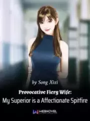 Provocative Fiery Wife: My Superior Is a Affectionate Spitfire